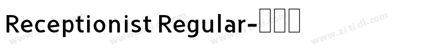 Receptionist Regular字体转换 Receptionist Regular字体转换
